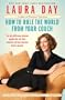 How to Rule the World from Your Couch
