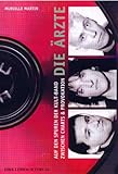 Produkt-Bild: DIE &Auml;RZTE: Auf den Spuren der Kult-Band zwischen Charts und Provokation