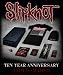 Slipknot-10th Anniversary Special Edition W/Large