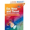 Ear, Nose and Throat and Head and Neck Surgery: An Illustrated Colour Text