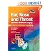 Ear, Nose and Throat and Head and Neck Surgery: An Illustrated Colour Text