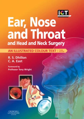 Ear, Nose and Throat and Head and Neck Surgery: An Illustrated Colour Text