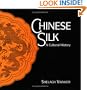 Chinese Silk: A Cultural History