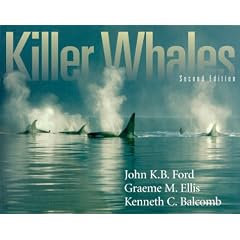 Killer Whales: The Natural History and Genealogy of Orcinus Orca in British Columbia and Washington