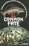 A Common Fate: Endangered Salmon and the People of the Pacific Northwest