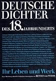 Deutsche Dichter - Ihr Leben und Werk: Deutsche Dichter des 18 - Jahrhunderts - Benno von Wiese