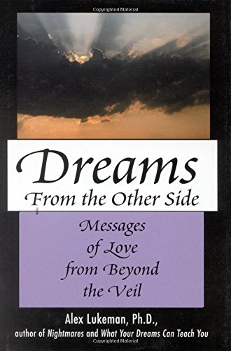 dreams from the other side messages of love from beyond the veil