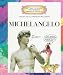 Michelangelo (Getting to Know the World's Greatest Artists)