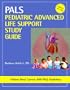 Pediatric Advanced Life Support Study Guide, 1e