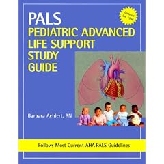 Pediatric Advanced Life Support (Pediatric Advanced Life Support Study Guide)