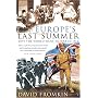 Europe's Last Summer: Why the World Went to War in 1914