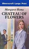 Chateau of Flowers