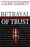 Betrayal of Trust: The Collapse of Global Public Health