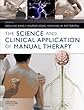 The science and clinical application of manual therapy