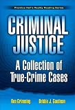 Criminal Justice: A Collection of True Crime Cases (Prentice Hall's Reality Reading Series)