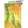 The Soul of Battle : From Ancient Times to the Present Day, How Three Great Liberators Vanquished Tyranny