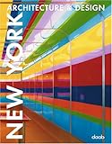 New York Architecture & Design (Architecture & Design Book)