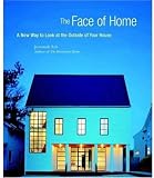 The Face of Home: A New Way to Look at the Outside of Your House - 1561587710