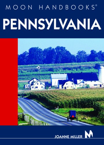 City Travel Guides Discounted  Books : Moon Handbooks Pennsylvania (Moon Handbooks)