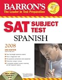 Barron`s SAT Subject Test Spanish 2008 with Audio CD (Barron`s Sat Subject Test Spanish)