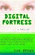 Digital Fortress : A Thriller