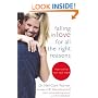 Falling in Love for All the Right Reasons: How to Find Your Soul Mate