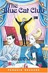 The Blue Cat Club (Penguin Readers, EasyStarts)