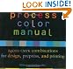 Process Color Manual, 24,000 CMYK Combinations for Design, Prepress, and Printing