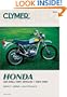 Honda 100-350cc OHC Singles, 1969-1982; Service, Repair, Maintenance (Clymer Motorcycle Repair Series, M315)