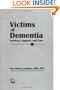 Victims of Dementia: Services, Support, and Care