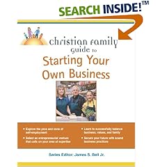 Christian Family Guide to Starting Your Own Business (Christian Family Guides)