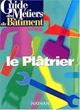 Revue Nathan  / Guide des métiers du bâtiment : le plâtrier