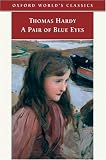 A Pair of Blue Eyes (Oxford Worlds Classics)
