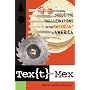 Tex[t]-Mex: Seductive Hallucinations of the "Mexican" in America