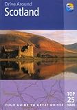 Drive Around Scotland: Your guide to great drives (Drive Around - Thomas Cook)