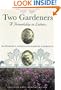 Two Gardeners: Katharine S. White and Elizabeth Lawrence--A Friendship in Letters