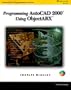 Programming AutoCAD in ObjectARX (Autodesk's Programmer)