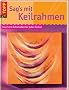 Sag's mit Keilrahmen: Geschenk-Botschaften f�r jeden Anlass