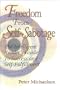 Freedom From Self-Sabotage : The Intelligent Reader's Guide to Success and Self-Fulfillment