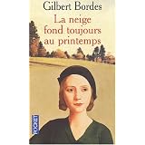 La neige fond toujours au printempspar Gilbert Bordes