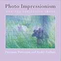Photo Impressionism and the Subjective Image (Freeman Patterson Photography)