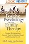 Positive Psychology and Family Therapy: Creative Techniques and Practical Tools for Guiding Change and Enhancing Growth