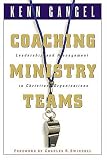 Coaching Ministry Teams Leadership And Management In Christian Organizations