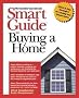 Smart Guide to Buying a Home: The Sensible Sourcebook (The Smart Guides Series)