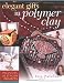 Elegant Gifts in Polymer Clay