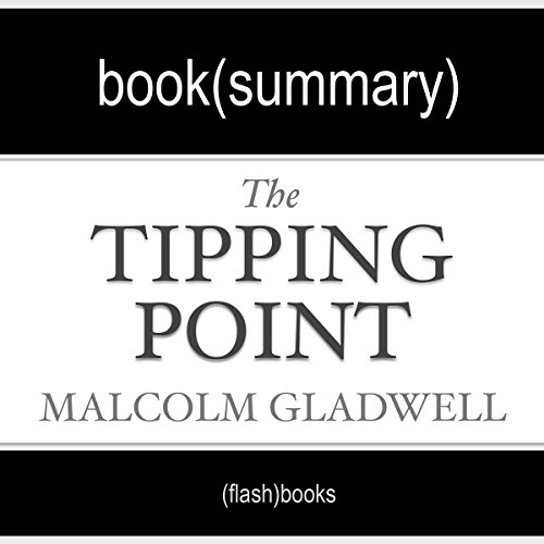 The Tipping Point by Malcolm Gladwell: Book Summary