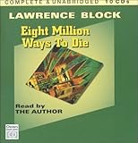 Eight Million Ways To Die: A Matthew Scudder Mystery