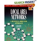 Click here to buy Local Area Networks: A Business-Oriented Approach (2nd Edition) by  James E. Goldman and Phillip T. Rawles.