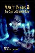 Marty Boggs and the Curse of Kutkara's Tomb