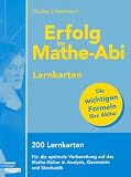Erfolg im Mathe-Abi Lernkarten: 200 Lernkarten f&uuml;r die optimale Vorbereitung auf das Mathe-Abitur in Analysis, Geometrie und Stochastik - Helmut Gruber, Robert Neumann